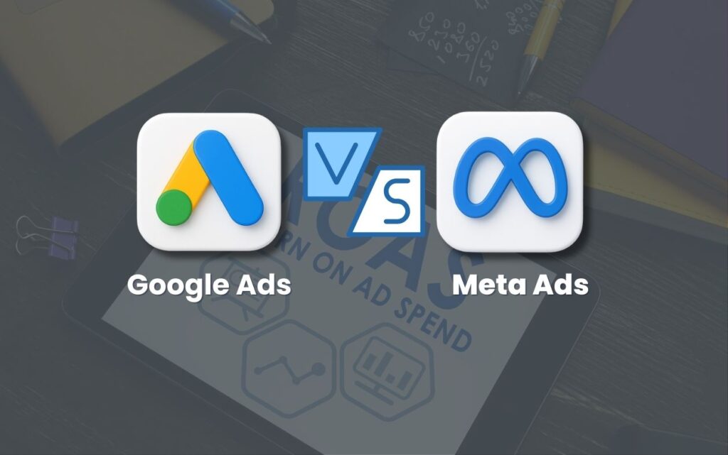 Digital Sukaria Google ads vs Meta ads
